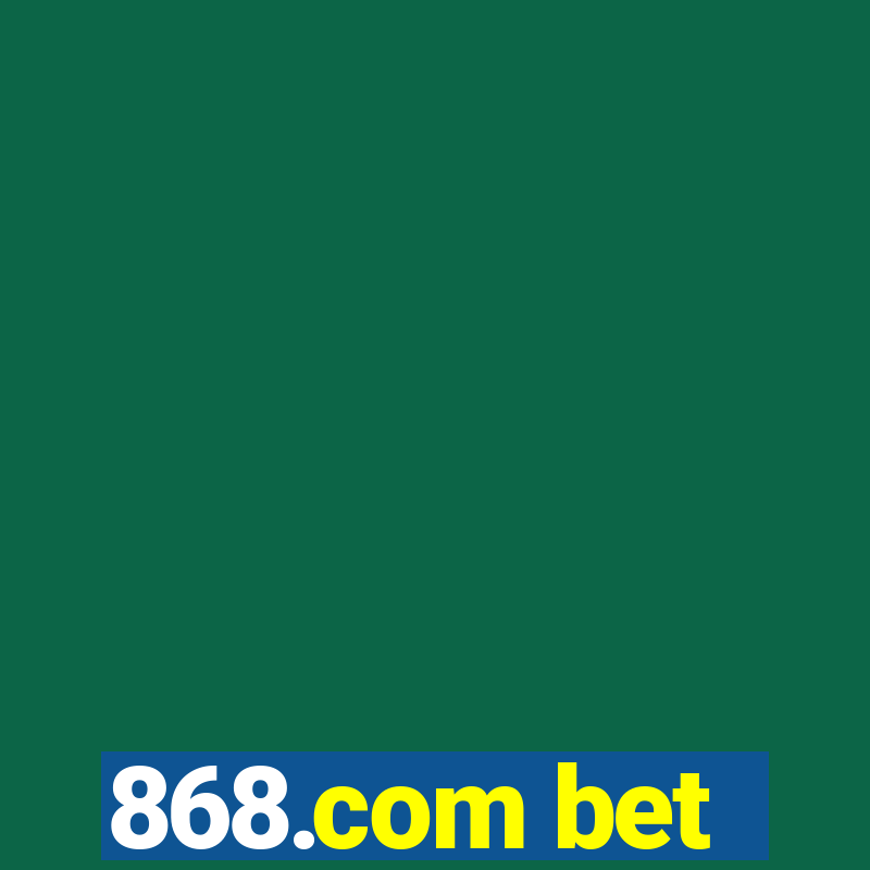 868.com bet